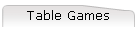 Table Games